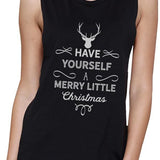 Have Yourself A Merry Little Christmas Womens Black Muscle Top