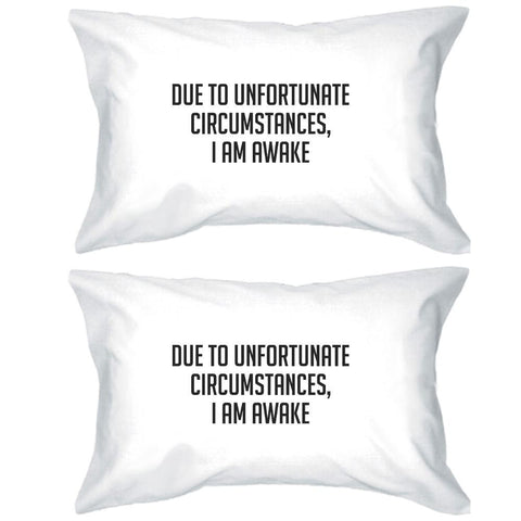Due To Unfortunate Witty Design Pillow Case Gifts For Sleep Lovers