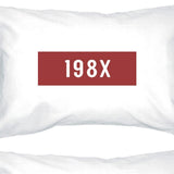 198X Unique Design Pillow Case Gift Ideas For Born In 80s Friends