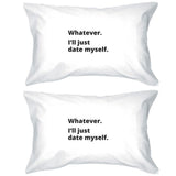 Date Myself Witty Saying Pillow Case Funny Gift Idea For Friends