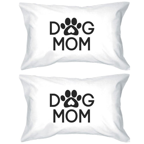 Dog Mom White Cotton Pillowcase Unique Gift Ideas For Dog Lovers
