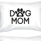 Dog Mom White Cotton Pillowcase Unique Gift Ideas For Dog Lovers