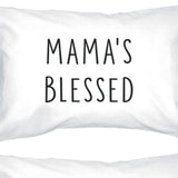 Mama's Blessed White Simple Design Cotton Pillow Case For Moms