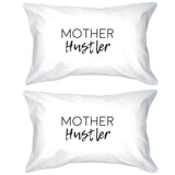 Mother Hustler White Pillowcase Humorous Gift Ideas For Mothers