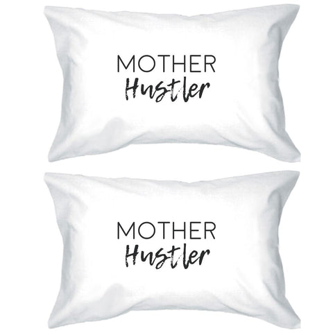 Mother Hustler White Pillowcase Humorous Gift Ideas For Mothers