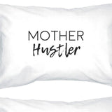 Mother Hustler White Pillowcase Humorous Gift Ideas For Mothers
