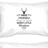 Have Yourself A Merry Little Christmas White Pillowcases