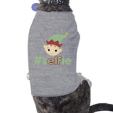 Hashtag Selfie Elf Pets Grey Shirt