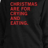 Christmas Crying And Eating Sweatshirt Holiday Pullover Fleece