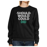 Should Would Could Did Black Sweatshirt Work Out Pullover Fleece