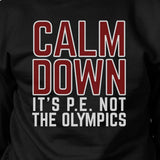 It's PE Not The Olympics Black Sweatshirt