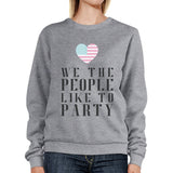 We The People Funny Design For Fourth Of July Unisex Sweatshirt