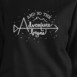 And So The Adventure Begins Black Sweatshirt