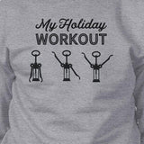 My Holiday Workout Grey Sweatshirt