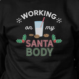 Working On My Santa Body Black Sweatshirt
