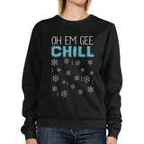 Oh Em Gee Chill Snowflakes Black Sweatshirt