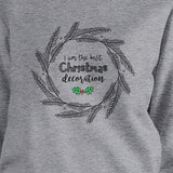 I Am The Best Christmas Decoration Wreath Grey Sweatshirt