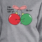 I Like Hanging With You Ornaments Grey Sweatshirt