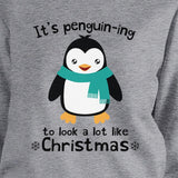 It's Penguin-Ing To Look A Lot Like Christmas Grey Sweatshirt