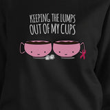 Keeping The Lumps Out Of My Cups Breast Cancer Black SweatShirt