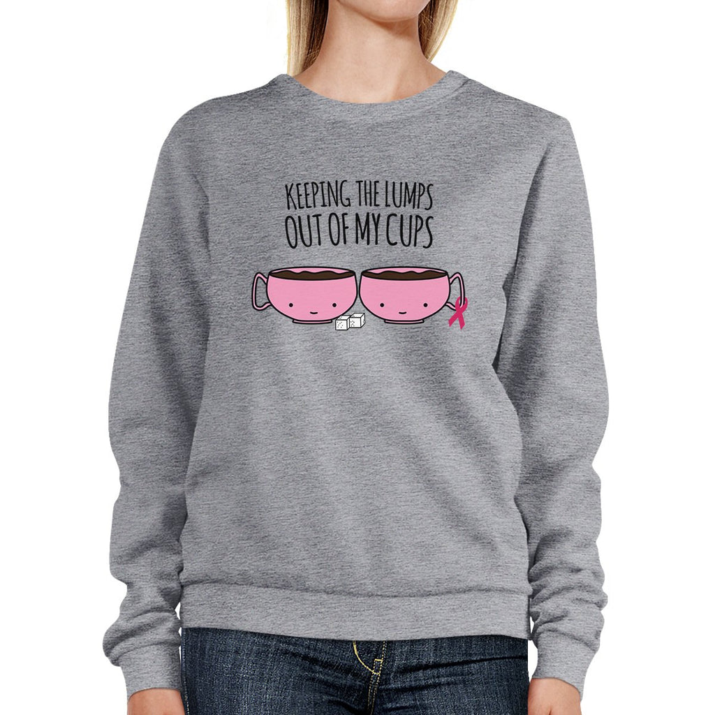 Keeping The Lumps Out Of My Cups Breast Cancer Grey SweatShirt