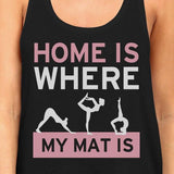 Home Is Where My Mat Is Tank Top Work Out Tanks Cute Yoga Racerback