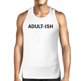 Adult-ish Mens White  Sleeveless Tank Top Trendy Typography Top