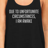 Due To Unfortunate I Am Awake Womens Sleeveless Black Tank Top