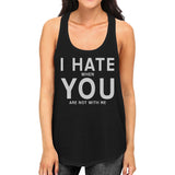 I Hate You Women's Humorous Tanks Gift Idea For Valentines Day