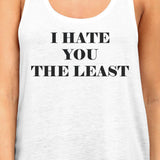 I Have You The Least Womens Tank Top Humorous Design Graphic Tanks