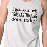 Procrastinating Done Today Mens White Tank Top