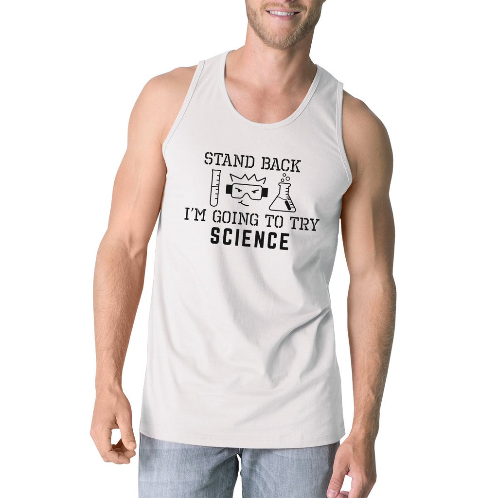 Stand Back Try Science Mens White Tank Top