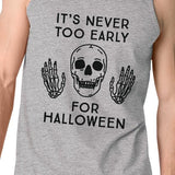 It's Never Too Early For Halloween Mens Grey Tank Top