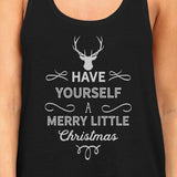 Have Yourself A Merry Little Christmas Womens Black Tank Top