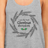I Am The Best Christmas Decoration Wreath Womens Grey Tank Top