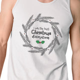 I Am The Best Christmas Decoration Wreath Mens White Tank Top