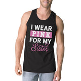I Wear Pink For My Sister Mens Tank Top