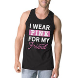 I Wear Pink For My Friend Mens Tank Top