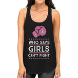 Who Says Girls Can't Fight Womens Tank Top