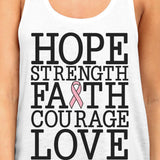Hope Strength Faith Courage Love Breast Cancer Womens White Tank Top