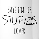 Her Stupid Lover And My Stupid Lover Matching Couple White Mugs