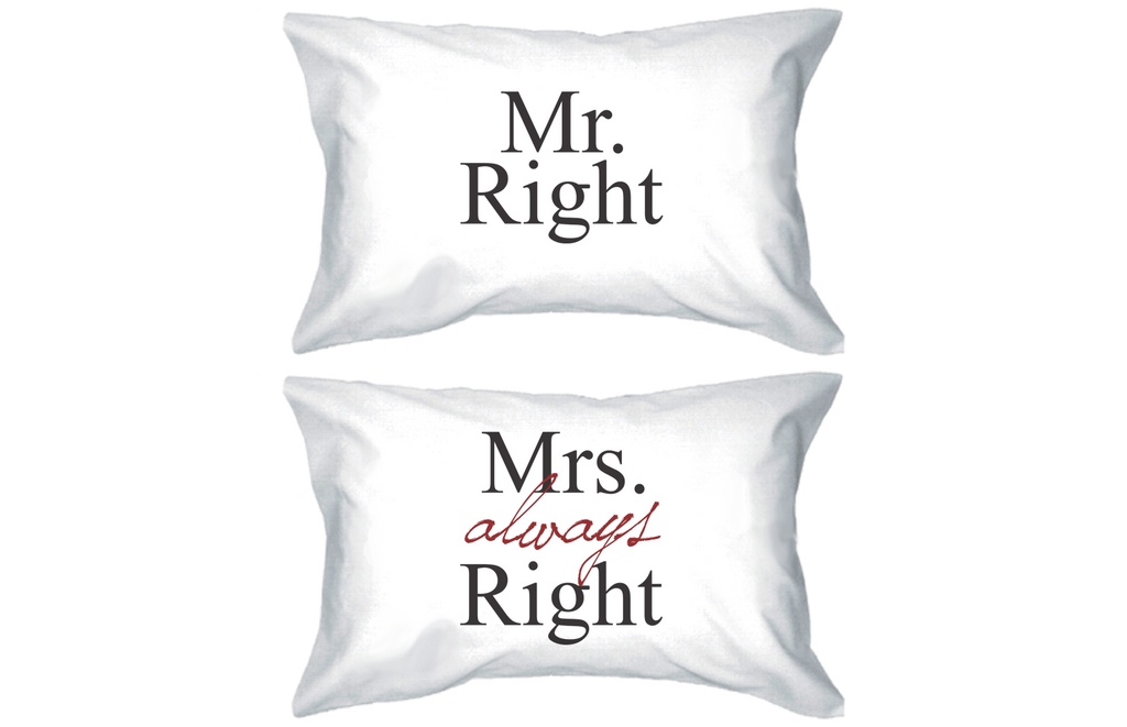 Mr Right and Mrs Always Right Matching Couple Pillowcases (Set)