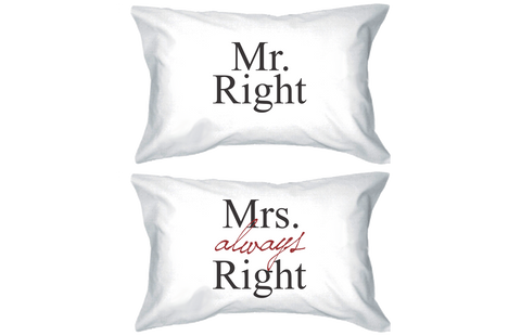 Mr Right and Mrs Always Right Matching Couple Pillowcases (Set)