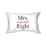 Mr Right and Mrs Always Right Matching Couple Pillowcases (Set)