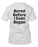 Bored Before I Even Began Back Print Men's T-Shirt