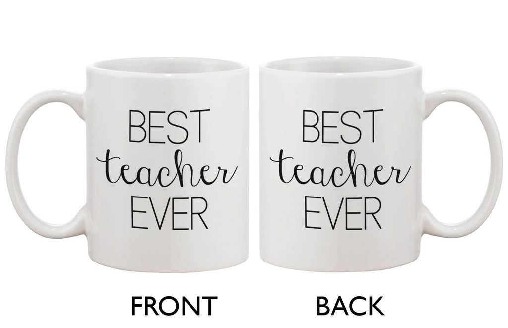 Funny Ceramic Coffee Mug With Bold Statement – Best Teacher Ever