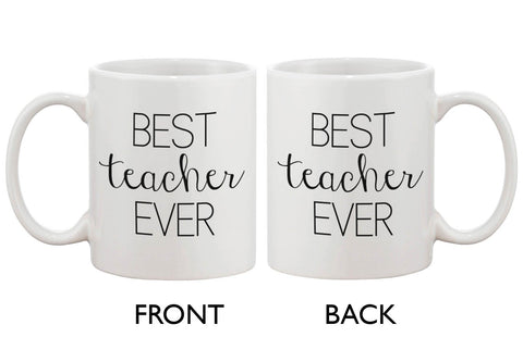Funny Ceramic Coffee Mug With Bold Statement – Best Teacher Ever