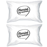 Married My Soulmate Matching Couple White Pillowcases