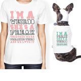 Weirdo Freak Small Pet Owner Matching Gift Outfits For Dog Moms