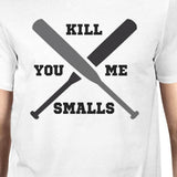 You Kill Me Smalls Baseball Owner and Pet Matching White Shirts